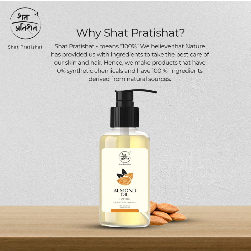 ShatPratishat Almond oil. Made from premium Sweet almonds. Cold pressed , Organic and chemical free. Mineral oil free. Silicone free oil.